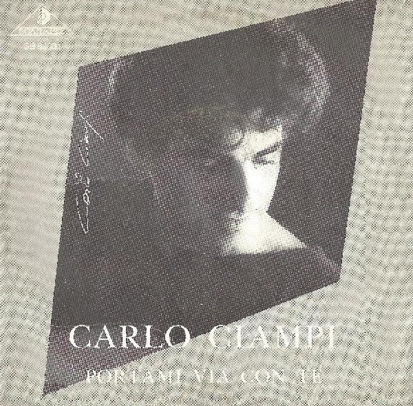 Carlo Ciampi - Portami Via Con Te (7")
