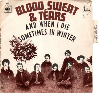 Blood, Sweat And Tears - And When I Die / Sometimes In Winter (7", Single)