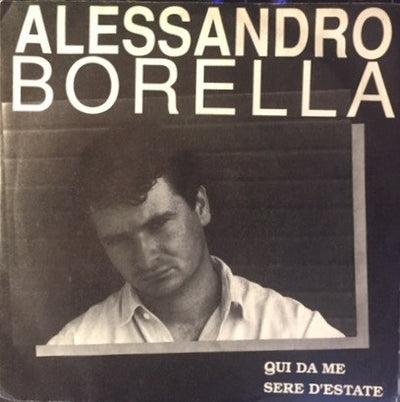 Alessandro Borella - Qui Da Me (7")
