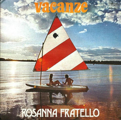 Rosanna Fratello - Vacanze (7")