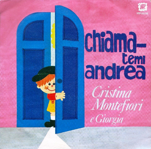 Cristina Montefiori E Giorgia - Chiamatemi Andrea (7")