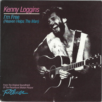 Kenny Loggins - I'm Free (Heaven Helps The Man) (7", Single)