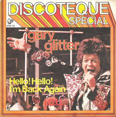 Gary Glitter - Hello! Hello! I'm Back Again / I.O.U. (7", Single)