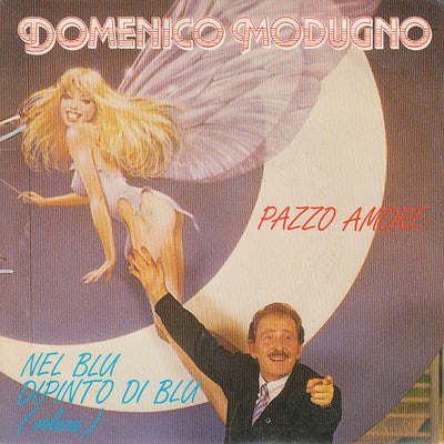 Domenico Modugno - Pazzo Amore / Nel Blu Dipinto Di Blu (Volare) (7")