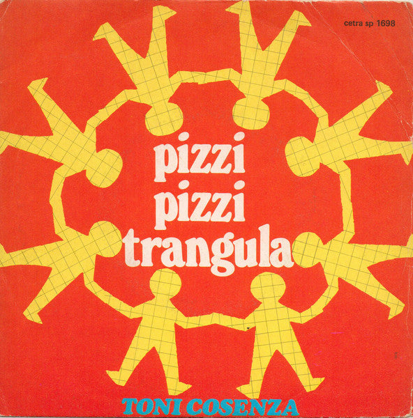 Toni Cosenza - Pizzi Pizzi Trangula (7")