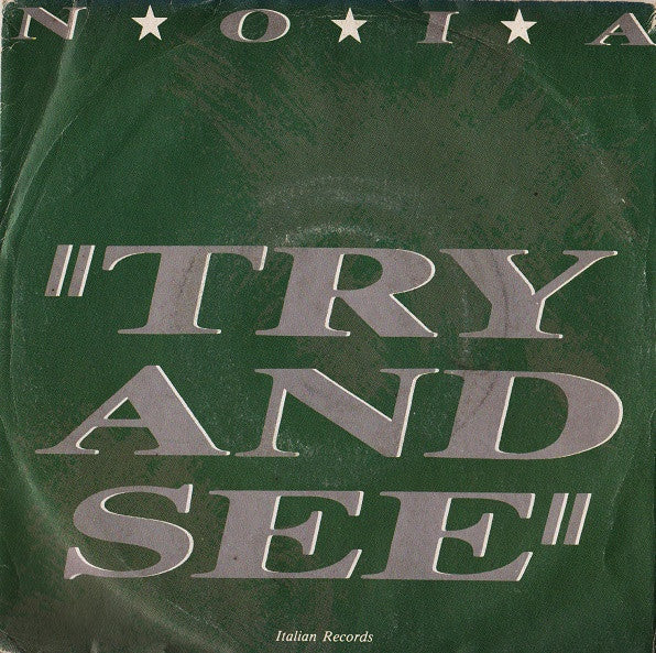 N.O.I.A. - Try And See (7")