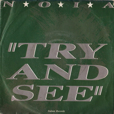 N.O.I.A. - Try And See (7")
