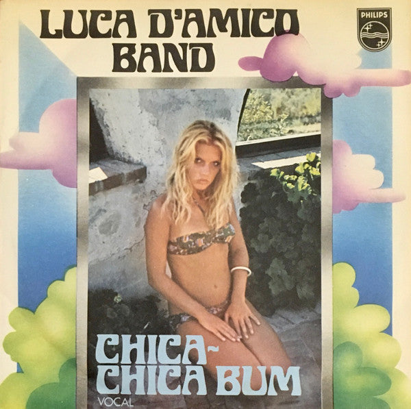 Luca D'Amico Band - Chica-Chica Bum (7")