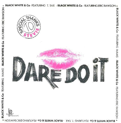 Black White And Co - Dare Do It (7")