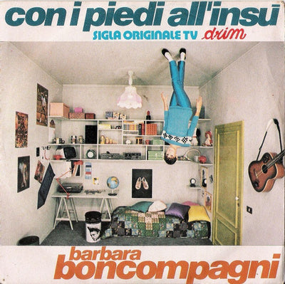 Barbara Boncompagni - Con I Piedi All'Insù (7")