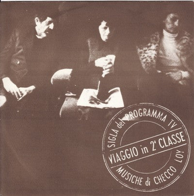 Francesco Loy - Viaggio In 2° Classe (7")