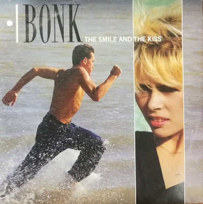 Bonk - The Smile And The Kiss (7")
