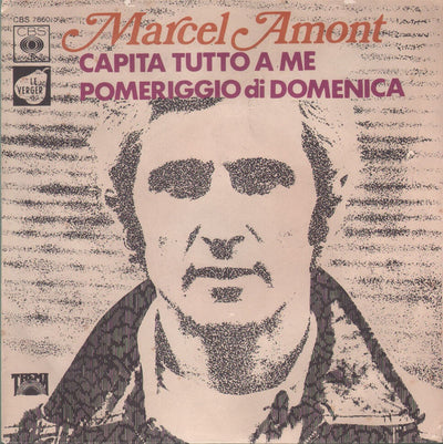 Marcel Amont - Capita Tutto A Me / Pomeriggio  Di Domenica (7")