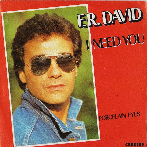 F.R. David - I Need You (7")