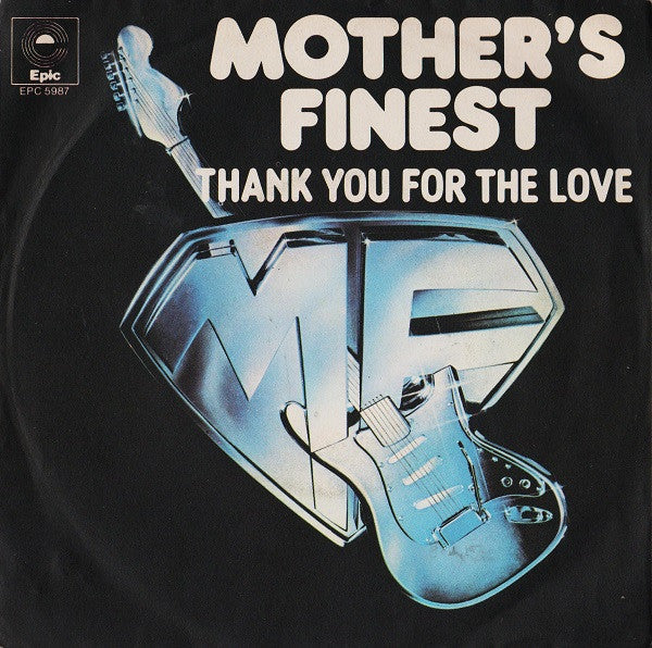 Mother's Finest - Thank You For The Love (7")