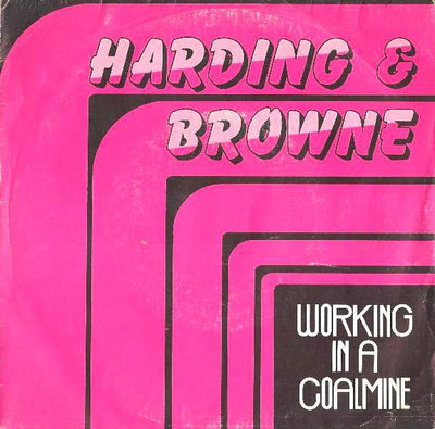Harding & Browne - Working In A Coalmine (7")