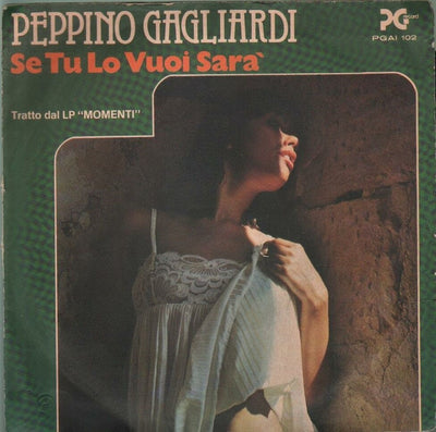 Peppino Gagliardi - Se Tu Lo Vuoi Sarà (7")