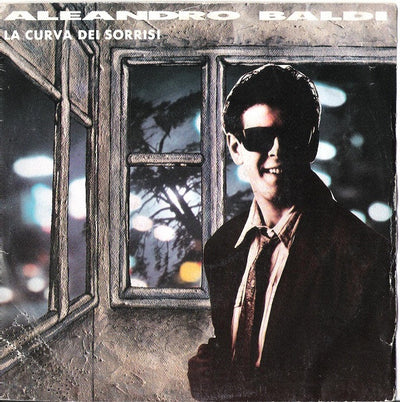 Aleandro Baldi - La Curva Dei Sorrisi (7")