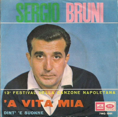 Sergio Bruni - A Vita Mia (7")