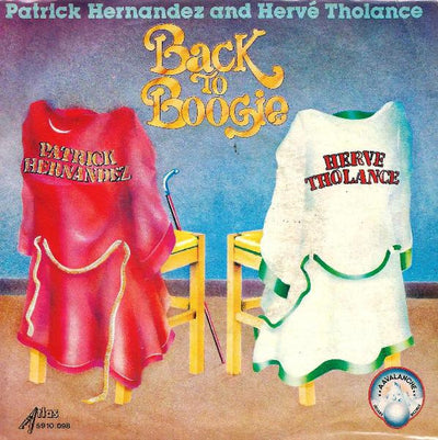 Patrick Hernandez And Hervé Tholance - Back To Boogie (7")