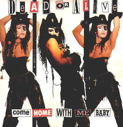Dead Or Alive - Come Home With Me Baby (7")