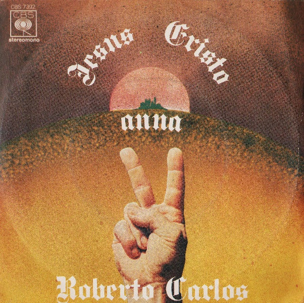 Roberto Carlos - Jesus Cristo / Anna (7")