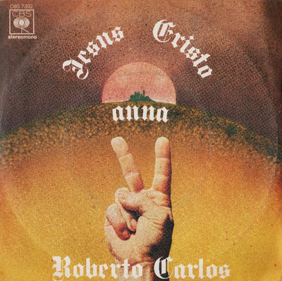 Roberto Carlos - Jesus Cristo / Anna (7")