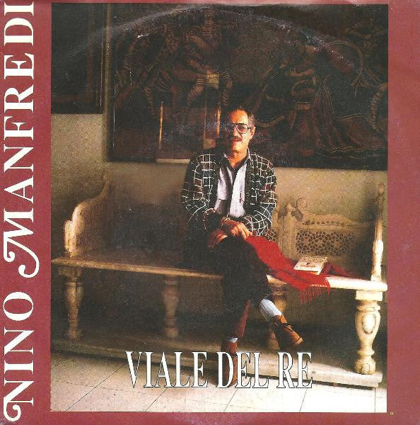 Nino Manfredi - Viale Del Re / La Ballata Di Ciceruacchio (Dal Film di Luigi Magni "In Nome Del Popolo Sovrano") (7")