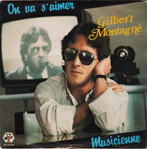 Gilbert Montagné - On Va S'Aimer / Musicienne (7")