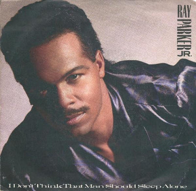 Ray Parker Jr. - I Don't Think That Man Should Sleep Alone (7", Single)