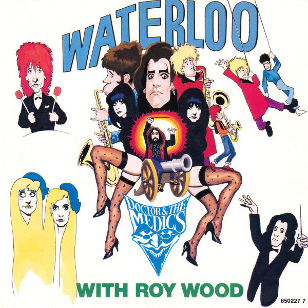 Doctor & The Medics With Roy Wood - Waterloo (7", Single)