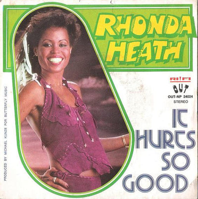 Rhonda Heath - It Hurts So Good (7")