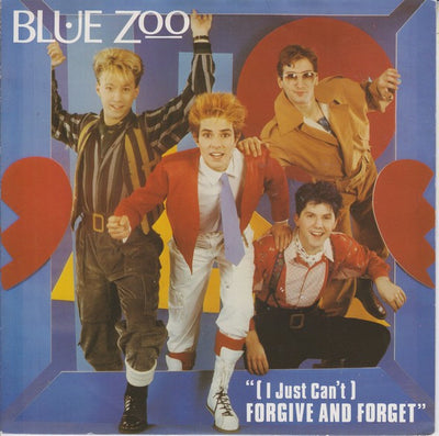 Blue Zoo - (I Just Can't) Forgive And Forget (7", Single)