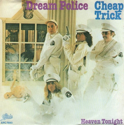 Cheap Trick - Dream Police / Heaven Tonight (7", Single)