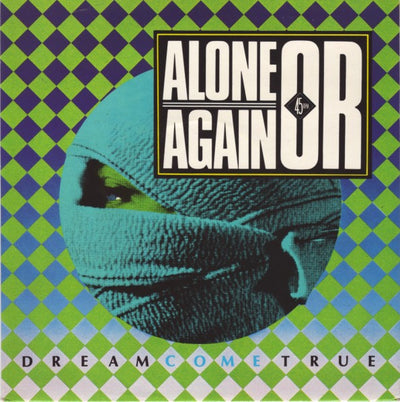 Alone Again Or - Dream Come True (7", Single)