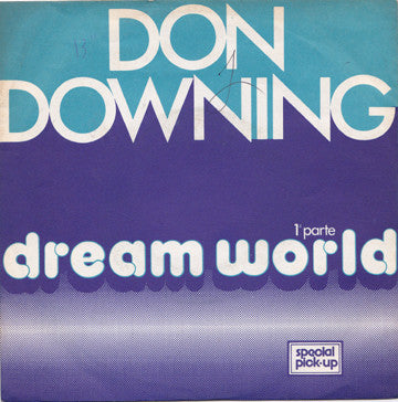 Don Downing - Dream World (7")