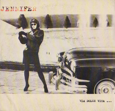 Jennifer - Via Dolce Vita / Orient Express Paris Shangai (7")
