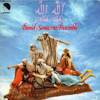 Daniel Sentacruz Ensemble - الله الله = Allah, Allah (7")