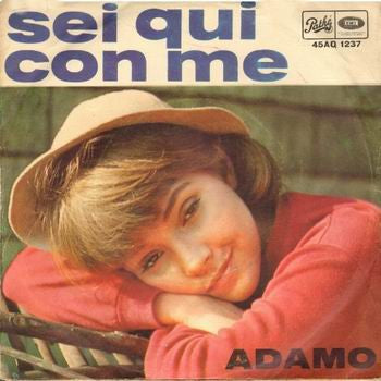 Adamo - Sei Qui Con Me / Che Funerale (7", Mono)