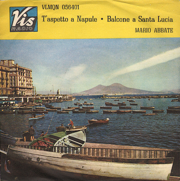 Mario Abbate - T'Aspetto A Napule, Balcone A Santa Lucia (7")