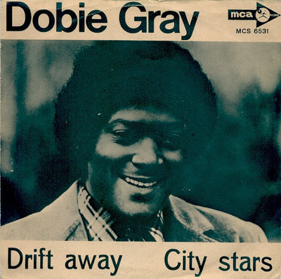 Dobie Gray - Drift Away / City Stars (7")