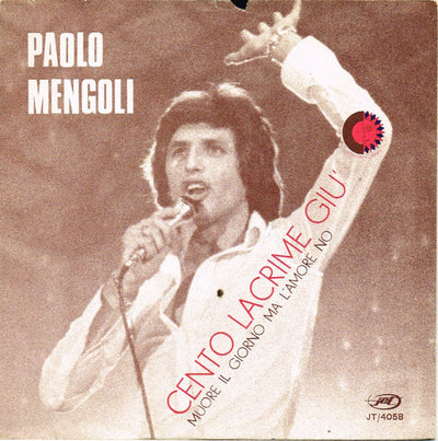 Paolo Mengoli - Cento Lacrime Giù (7", Single, Mono)