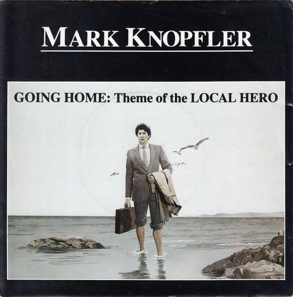 Mark Knopfler - Going Home: Theme Of The Local Hero (7")
