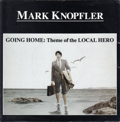 Mark Knopfler - Going Home: Theme Of The Local Hero (7")