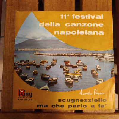 Aurelio Fierro - Scugnezziello / Ma Che Parlo A Fa' (7")
