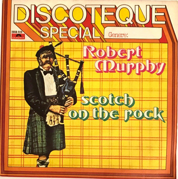 Robert Murphy - Scotch On The Rock / Pop Pudding (7")