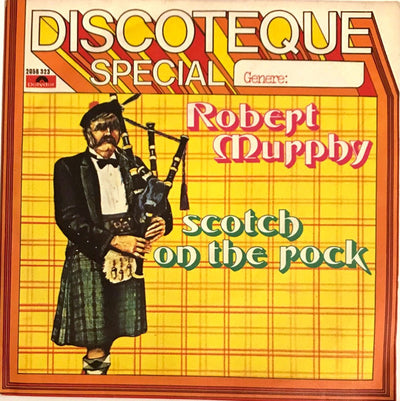 Robert Murphy - Scotch On The Rock / Pop Pudding (7")