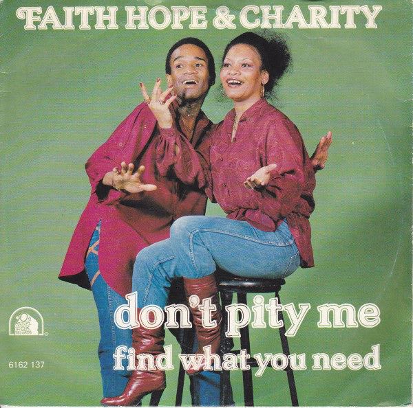Faith, Hope & Charity - Don't Pity Me (7")