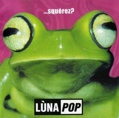 Lunapop - ...Squerez? (Numerato, 180gr)