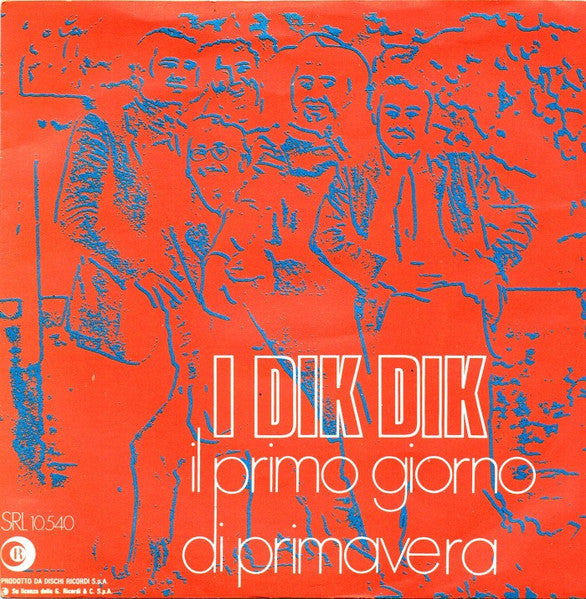 I Dik Dik - Il Primo Giorno Di Primavera (7")